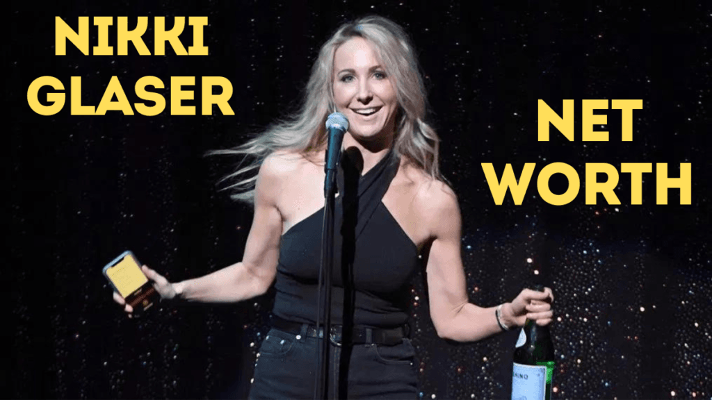 Nikki Glaser Net Worth