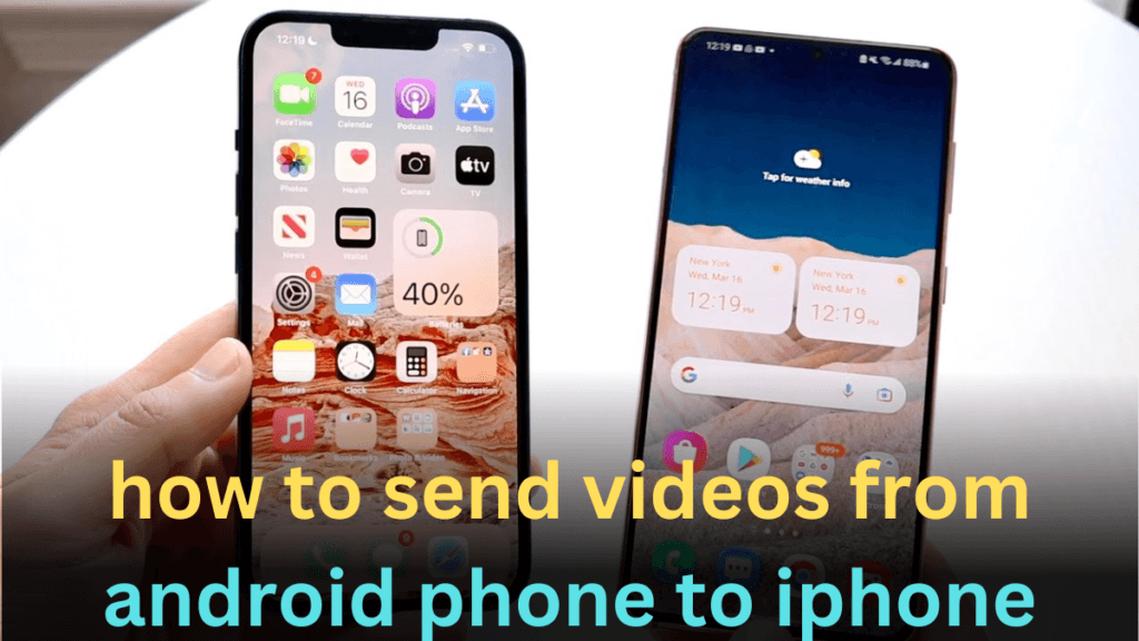 how to send videos from android phone to iphone