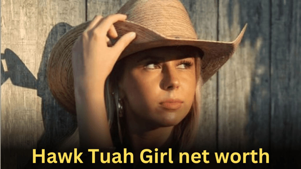 Hawk Tuah Girl Net Worth