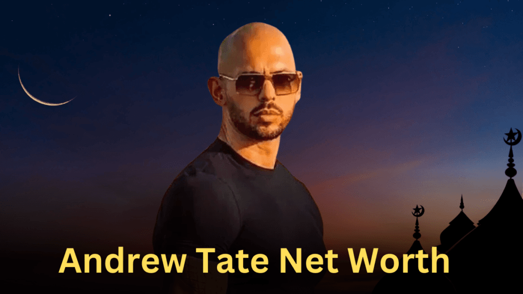 Andrew Tate Net Worth